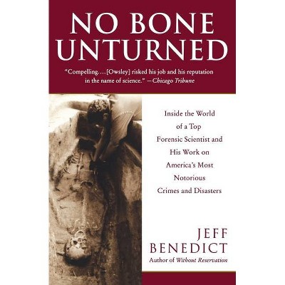 No Bone Unturned - by  Jeff Benedict (Paperback)