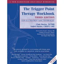 The Trigger Point Therapy Workbook - 3rd Edition by  Clair Davies & Amber Davies (Paperback)