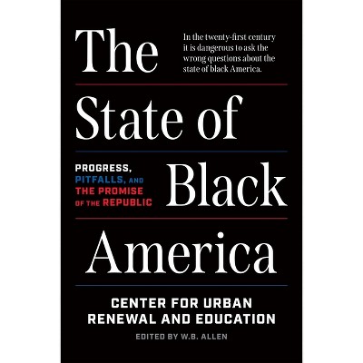 The State of Black America - by  W B Allen (Hardcover)