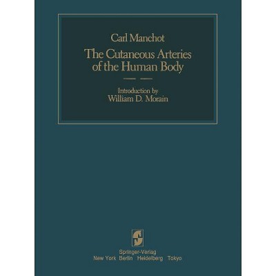 The Cutaneous Arteries of the Human Body - by  C Manchot (Paperback)