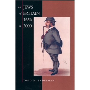 The Jews of Britain, 1656 to 2000 - (Jewish Communities in the Modern World) by  Todd M Endelman (Paperback) - 1 of 1