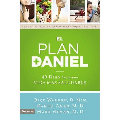 El Plan Daniel - (Daniel Plan) by  Rick Warren & Daniel Amen & Mark Hyman (Paperback)