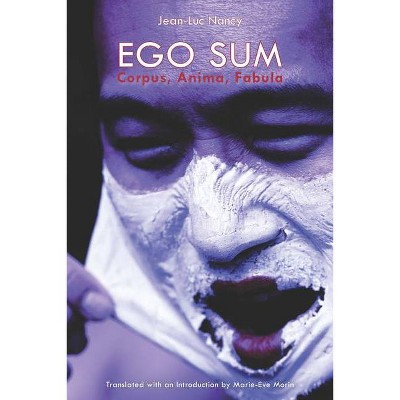 Ego Sum - by  Jean-Luc Nancy (Paperback)