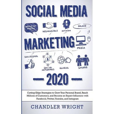 Social Media Marketing - by  Chandler Wright (Paperback)