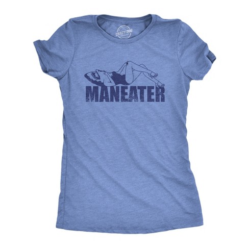 Womens Maneater T Shirt Funny Sexy Dangerous Shark Joke Tee For Ladies - Crazy Dog Women's T Shirt - image 1 of 4