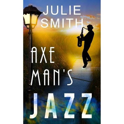 Axeman's Jazz - (The Skip Langdon) by  Julie Smith (Paperback)