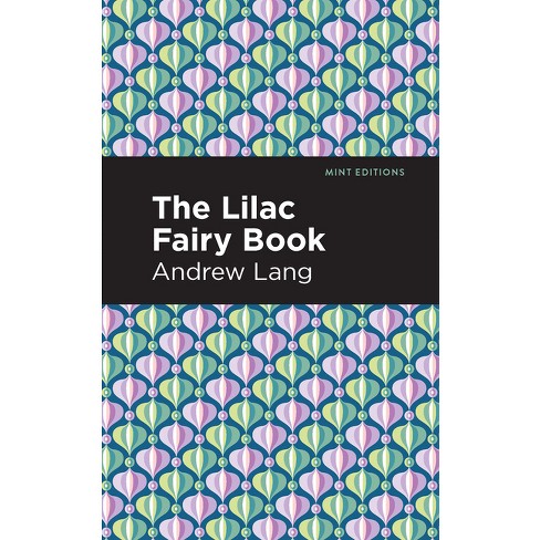 The Lilac Fairy Book - (Mint Editions (the Children's Library)) by  Andrew Lang (Hardcover) - image 1 of 1