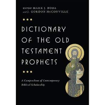 Dictionary of the Old Testament: Prophets - (IVP Bible Dictionary) by  Mark J Boda & J Gordon McConville (Hardcover)