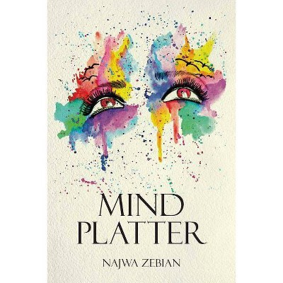 Mind Platter - by  Najwa Zebian (Paperback)