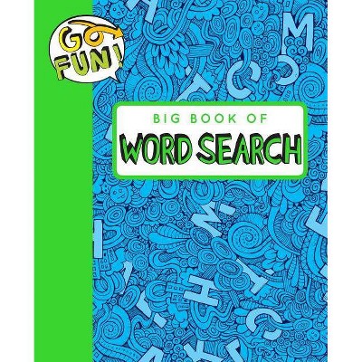 Go Fun! Big Book of Word Search 2, 10 - by  Andrews McMeel Publishing (Paperback)