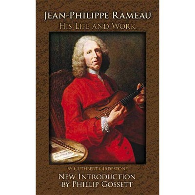 Jean-Philippe Rameau - by  Cuthbert Girdlestone (Paperback)