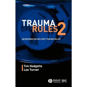 Trauma Rules 2 - 2nd Edition by  Timothy J Hodgetts & Lee Turner (Paperback) - 1 of 1