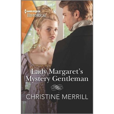  Lady Margaret's Mystery Gentleman - (Secrets of the Duke's Family) by  Christine Merrill (Paperback) 