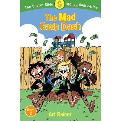  The Mad Cash Dash - (Secret Slide Money Club) by  Art Rainer (Paperback) 