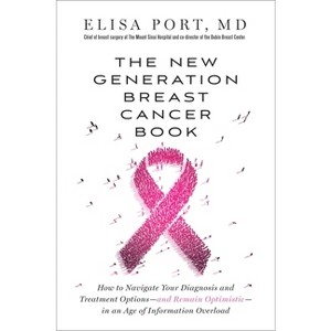The New Generation Breast Cancer Book - by  Elisa Port (Paperback) - 1 of 1