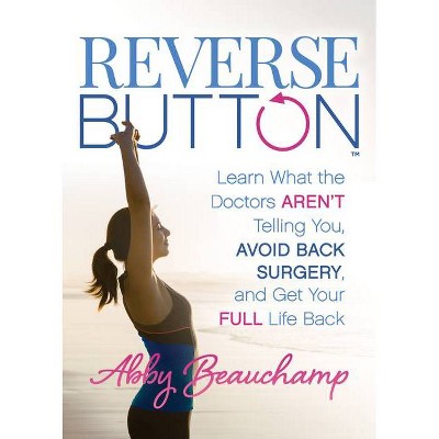 Reverse Button(tm) - by  Abby Beauchamp (Paperback)