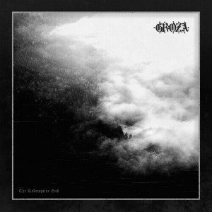 Groza - The Redemptive End (Vinyl) - 1 of 1