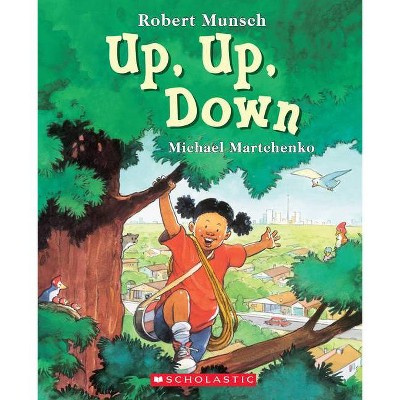Up, Up, Down - by Robert Munsch