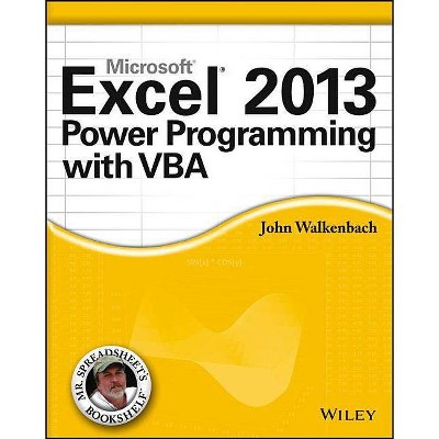 Microsoft Excel 2013 Power Programming with VBA - (Mr. Spreadsheet's Bookshelf) by  John Walkenbach (Paperback)