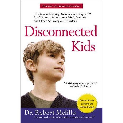 Disconnected Kids - by  Robert Melillo (Paperback)