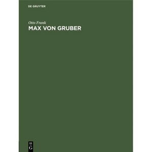 Max Von Gruber - by  Otto Frank (Hardcover) - 1 of 1