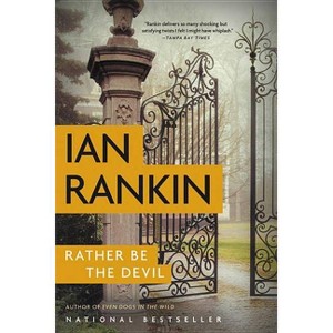 Rather Be the Devil - (Rebus Novel) by  Ian Rankin (Paperback) - 1 of 1