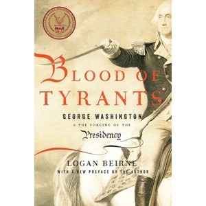 Blood of Tyrants - by  Logan Beirne (Paperback) - 1 of 1