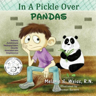 In A Pickle Over PANDAS - by  Melanie S Weiss (Paperback)