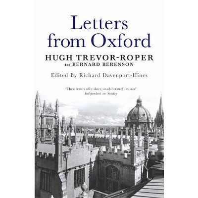 Letters from Oxford - by  Richard Davenport-Hines (Paperback)