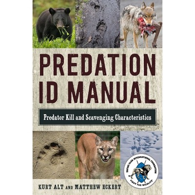 Predation Id Manual - by  Kurt Alt & Matthew Eckert (Paperback)