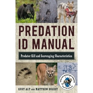 Predation Id Manual - by  Kurt Alt & Matthew Eckert (Paperback) - 1 of 1