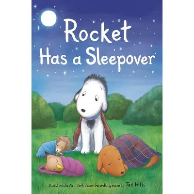 Rocket Has a Sleepover - by  Tad Hills (Hardcover)