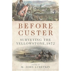 Before Custer, Volume 33 - (Frontier Military) Annotated by  M John Lubetkin (Hardcover) - 1 of 1