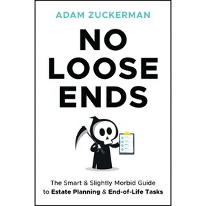 No Loose Ends - by  Adam Zuckerman (Hardcover) - 1 of 1