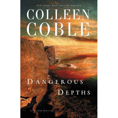 Dangerous Depths - (Aloha Reef) by  Colleen Coble (Paperback)