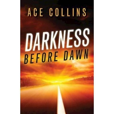 Darkness Before Dawn - by  Ace Collins (Paperback)