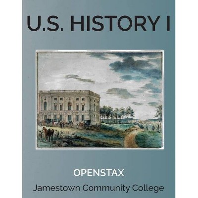 U.S. History I - by  Openstax (Paperback)