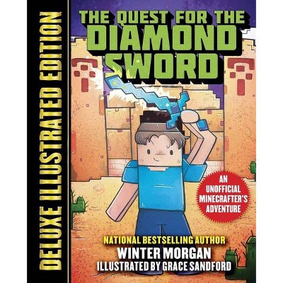 The Quest for the Diamond Sword (Deluxe Illustrated Edition) - (Unofficial Gamer's Adventure) by  Winter Morgan (Hardcover)