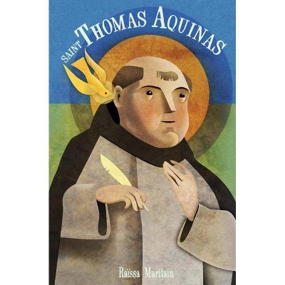 Saint Thomas Aquinas for Children and the Childlike - by  Raissa Maritain (Paperback)