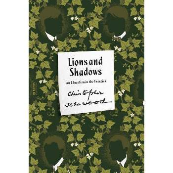 Lions and Shadows - (FSG Classics) by  Christopher Isherwood (Paperback)