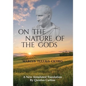 On The Nature Of The Gods - by  Marcus Tullius Cicero (Hardcover) - 1 of 1
