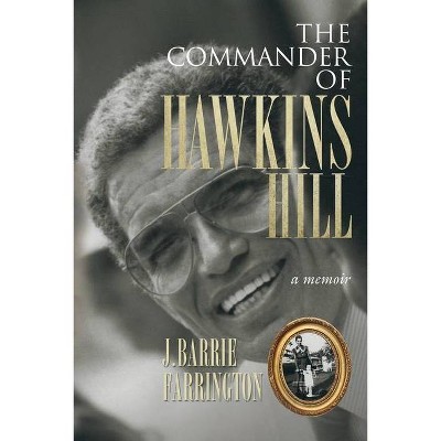 The Commander of Hawkins Hill - by  J Barrie Farrington (Paperback)