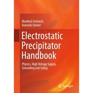 Electrostatic Precipitator Handbook - by  Manfred Schmoch & Dominik Steiner (Paperback) - 1 of 1