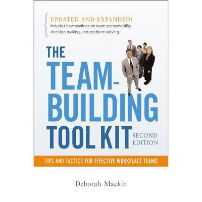 The Team-Building Tool Kit - 2nd Edition by  Deborah Mackin (Paperback)