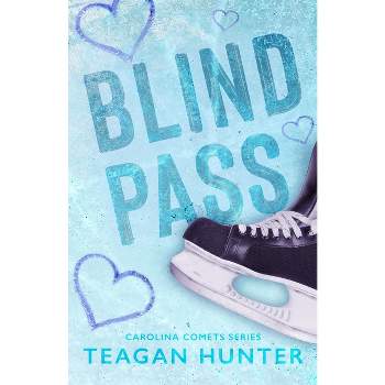 Blind Pass (Special Edition) - by  Teagan Hunter (Paperback)