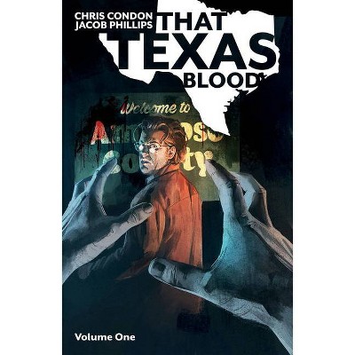 That Texas Blood, Volume 1 - by  Chris Condon (Paperback)