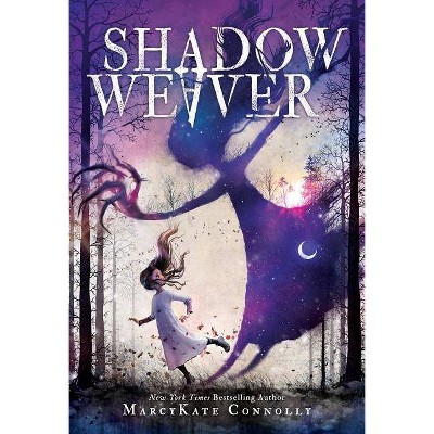 Shadow Weaver - by  Marcykate Connolly (Hardcover)