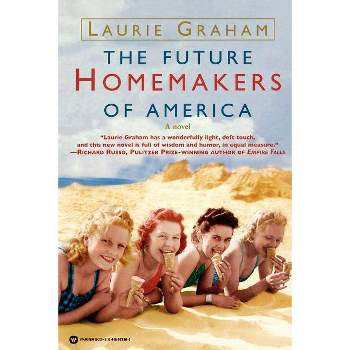 The Future Homemakers of America - by  Laurie Graham (Paperback)