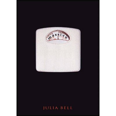 Massive - by  Julia Bell (Paperback)