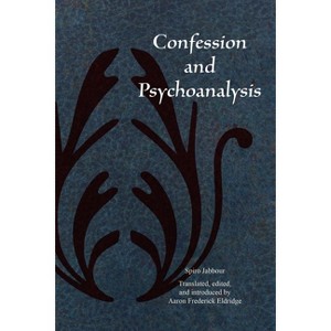 Confession and Psychoanalysis - (Christian Arabic Texts in Translation) by Spiro Jabbour - 1 of 1